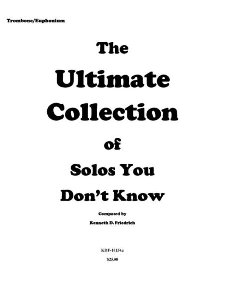 The Ultimate Collection of Solos You Don't Know - trombone version