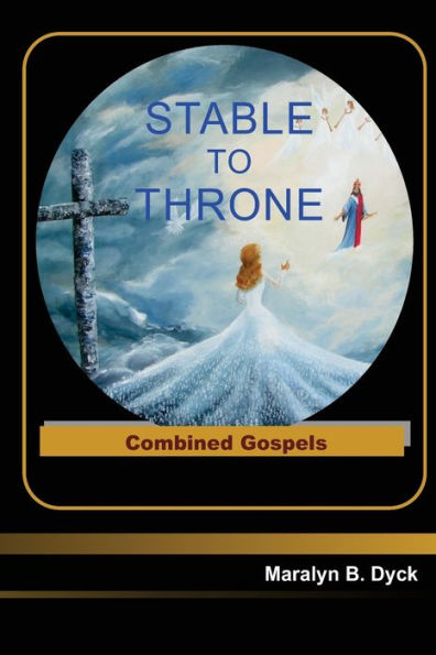 Stable to Throne: Combined Gospels