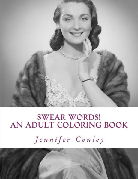 Swear Words! An Adult Coloring Book: B Inspired