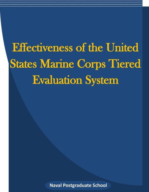 Effectiveness of the United States Marine Corps Tiered Evaluation ...