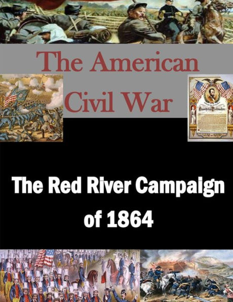 The Red River Campaign of 1864