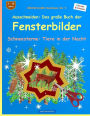 BROCKHAUSEN Bastelbuch Bd. 5 - Ausschneiden - Das grosse Buch der Fensterbilder: Schneesterne: Tiere in der Nacht
