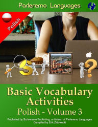 Title: Parleremo Languages Basic Vocabulary Activities Polish - Volume 3, Author: Erik Zidowecki