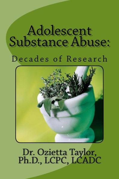 Adolescent Substance Abuse: : Decades of Research