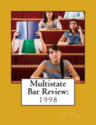 Title: Multistate Bar Review: Explanatory Answers to the 1998 Multistate Bar Examination, Author: Eric Allen Engle LL M