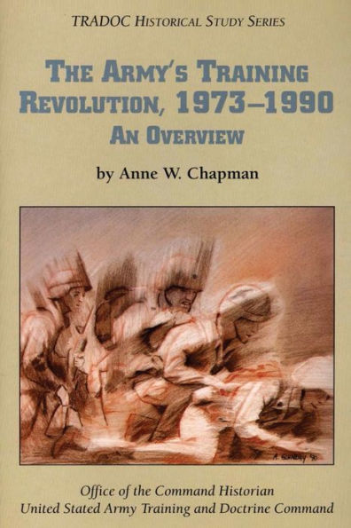 The Army's Training Revolution, 1973-1990: An Overview