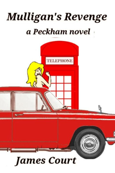 Mulligan's Revenge: A Peckham Novel - Book Two