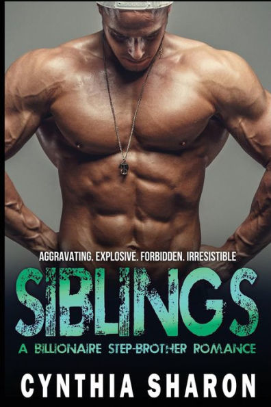 Siblings: A Billionaire Stepbrother With Benefits Romance