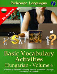 Title: Parleremo Languages Basic Vocabulary Activities Hungarian - Volume 4, Author: Erik Zidowecki