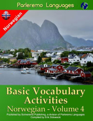 Title: Parleremo Languages Basic Vocabulary Activities Norwegian - Volume 4, Author: Erik Zidowecki