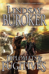 Title: Diplomats and Fugitives, Author: Lindsay Buroker