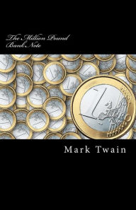 Title: The Million Pound Bank Note, Author: Mark Twain