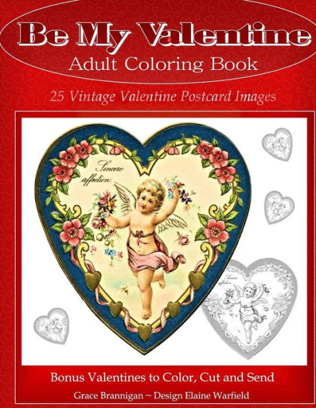Be My Valentine Adult Coloring Book: 25 Vintage Valentine Postcards: Bonus Valentines to Color, Cut and Send