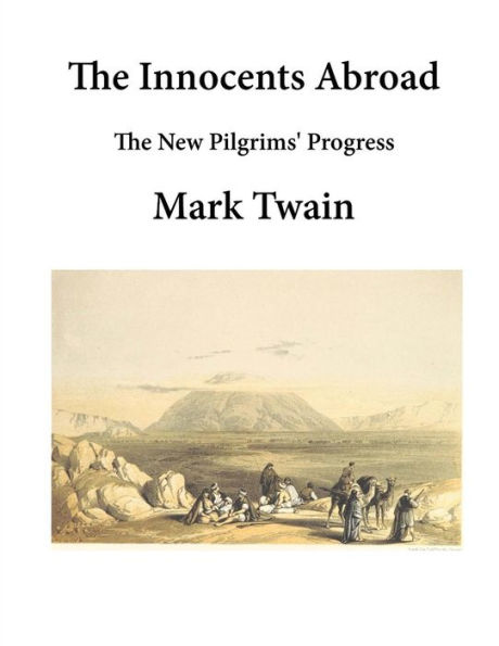 The Innocents Abroad: The New Pilgrims' Progress