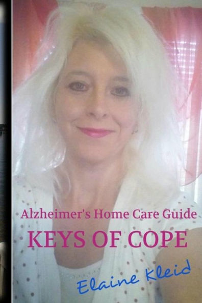 Alzheimer's Home Care Guide: Keys Of Cope