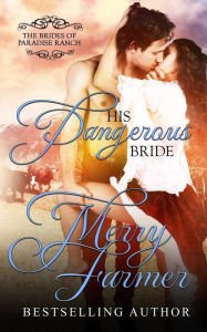 Title: His Dangerous Bride, Author: Merry Farmer