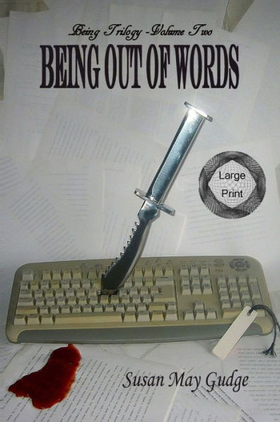 Large Print - Being Out Of Words