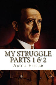 My Struggle Parts 1 & 2: Mein Kampf 1 & 2 (English Edition 2016) by ...