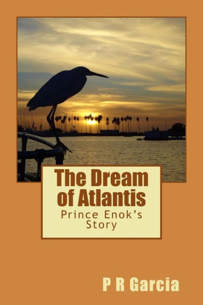 The Dream of Atlantis: Prince Enok's Story