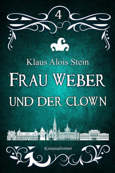 Frau Weber und der Clown: Frau Weber Krimis 4