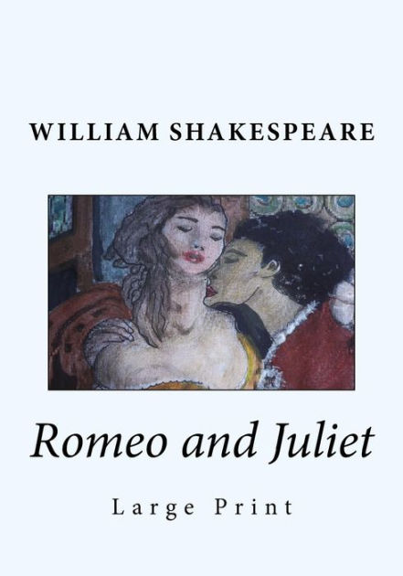 Romeo and Juliet: Large Print by William Shakespeare, Paperback ...