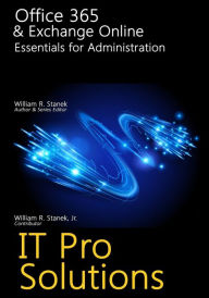 Title: Office 365 & Exchange Online: Essentials for Administration, Author: Stanek William