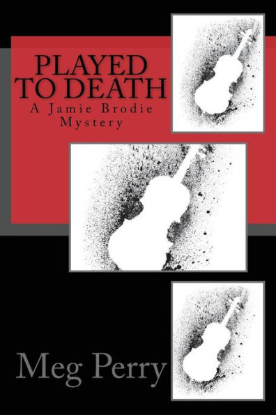 Played to Death: A Jamie Brodie Mystery