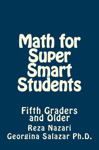 Math for Super Smart Students: Fifth Graders and Older