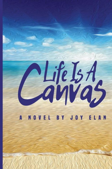 Life Is A Canvas