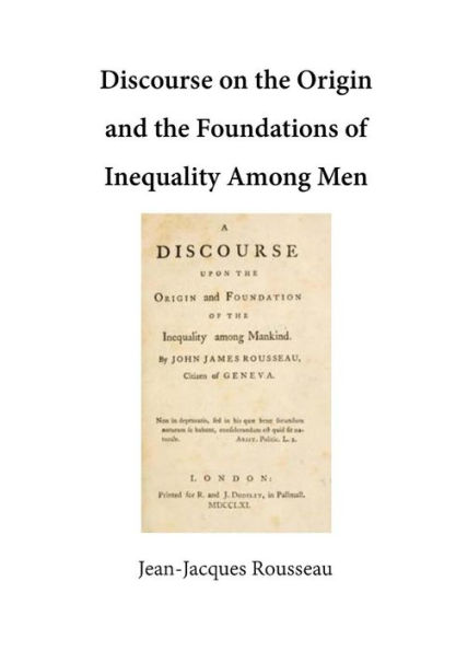 Discourse on the Origin and the Foundations of Inequality Among Men