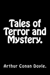 Title: Tales of Terror and Mystery., Author: Arthur Conan Doyle