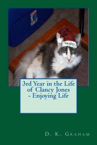 Title: 3rd Year in the Life of Clancy Jones - Enjoying Life, Author: Beverly Graham Jones