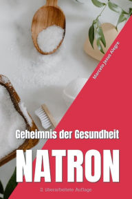 Title: Geheimnis der Gesundheit: Natron, Author: Marcelo Jesus Alegre