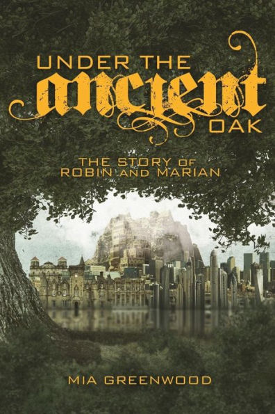 Under the Ancient Oak: The Story of Robin and Marian