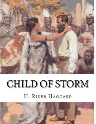 Title: Child of Storm, Author: H. Rider Haggard