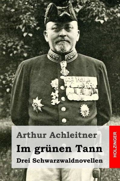 Im grünen Tann: Drei Schwarzwaldnovellen