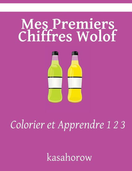 Mes Premiers Chiffres Wolof: Colorier et Apprendre 1 2 3