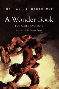 A Wonder Book for Girls and Boys: Illustrated