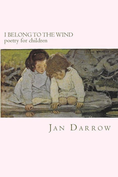 I Belong to the Wind: Poetry for Children