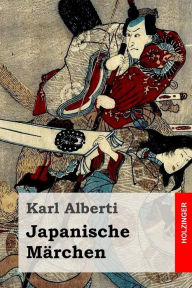 Title: Japanische Märchen, Author: Karl Alberti