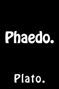 Title: Phaedo., Author: Plato
