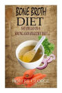Bone Broth Diet: Say Hi to a younger and Healthier you!