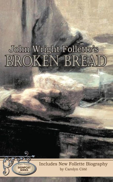 John Wright Follette's Broken Bread