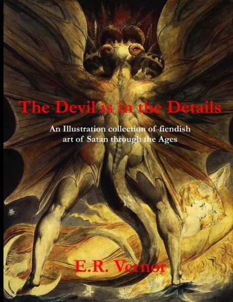 The Devil is in the Details An Illustration collection of fiendish art of Satan through the ages