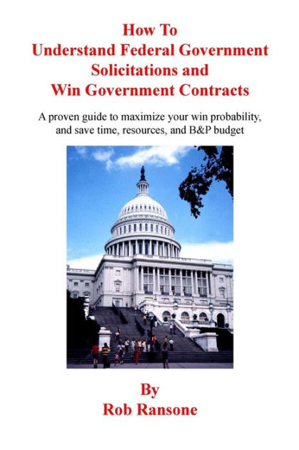 How To Understand Federal Government Solicitations and Win Government ...