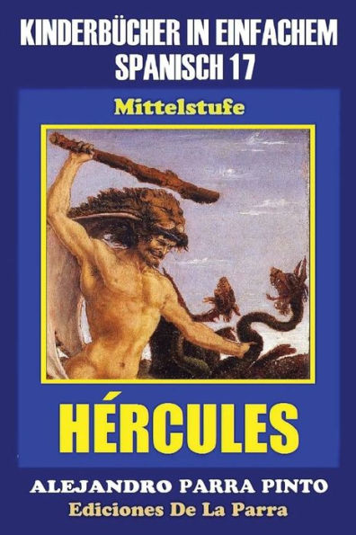 Kinderbücher in einfachem Spanisch Band 17: HÉRCULES