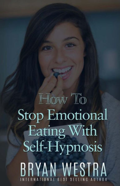 How To Stop Emotional Eating With Self-Hypnosis
