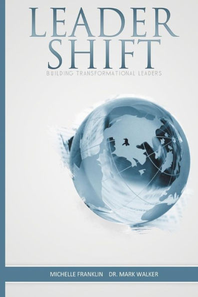 LeaderShift: Transforming The Whole Man