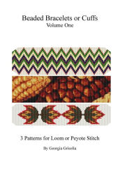 Title: Beaded Bracelets or Cuffs: Beading Patterns by GGsDesigns, Author: Georgia Grisolia