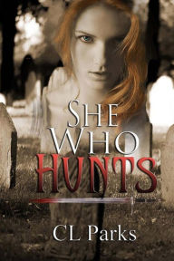 Title: She Who Hunts, Author: CL Parks
